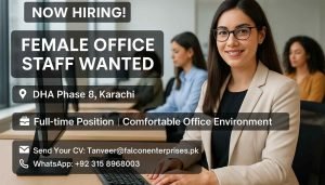 Hiring Female Staff for Office in DHA Phase 8 Karachi