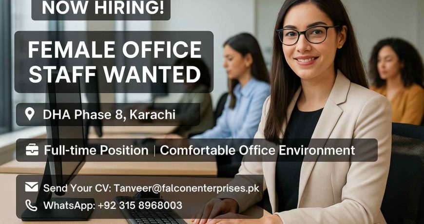 Hiring Female Staff for Office in DHA Phase 8 Karachi