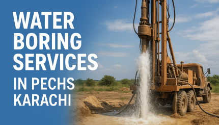 Professional Water Boring Services in PECHS Karachi