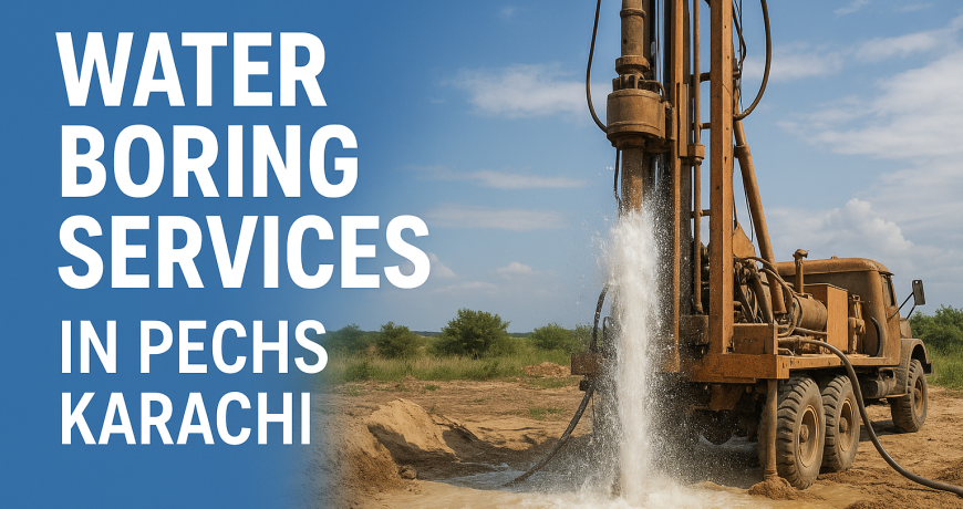 Professional Water Boring Services in PECHS Karachi