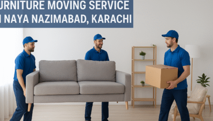 Best Furniture Moving Services in Naya Nazimabad, Karachi